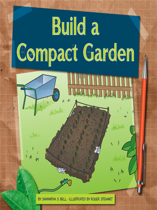 Title details for Build a Compact Garden by Samantha S. Bell - Available